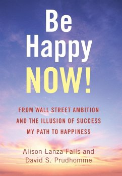 Be Happy Now! - Falls, Alison Lanza; Prudhomme, David S.
