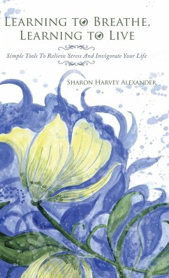 Learning To Breathe, Learning To Live - Alexander, Sharon Harvey