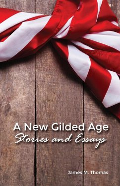 A New Gilded Age - Thomas, James M.