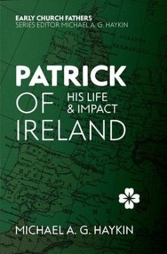 Patrick of Ireland - Haykin, Michael A G