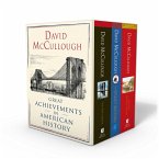 David McCullough: Great Achievements in American History: The Great Bridge, the Path Between the Seas, and the Wright Brothers