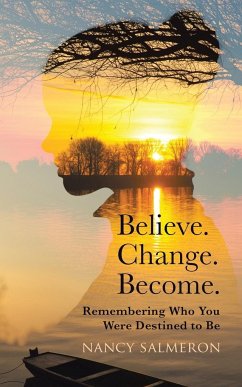 Believe. Change. Become. - Salmeron, Nancy