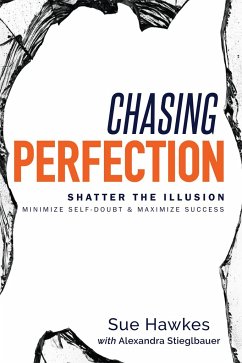 Chasing Perfection-- - Hawkes, Sue; Stieglbauer, Alexandra