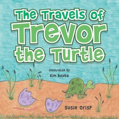 The Travels of Trevor the Turtle - Susie Crisp