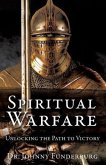 Spiritual Warfare: Unlocking the Path to Victory