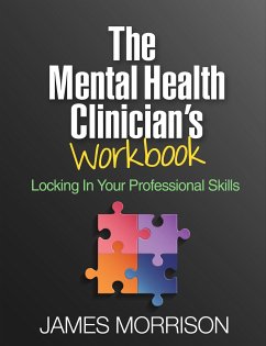 The Mental Health Clinician's Workbook - Morrison, James