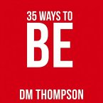 35 Ways to Be: Volume 1