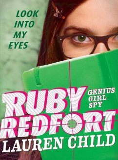 Ruby Redfort Look Into My Eyes - Child, Lauren
