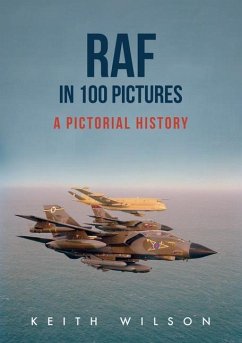 RAF in 100 Pictures: A Pictorial History - Wilson, Keith