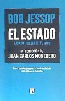 El Estado : pasado, presente, futuro - Jessop, Bob