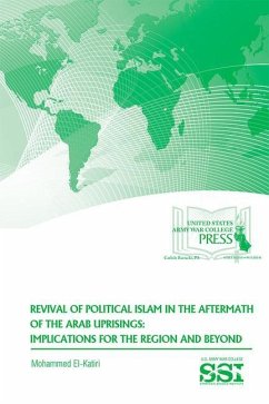 Revival of Political Islam in the Aftermath of the Arab Uprisings: Implications for the Region and Beyond - El-Katiri, Mohammed