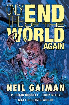 Only the End of the World Again - Gaiman, Neil; Russel, P. Craig