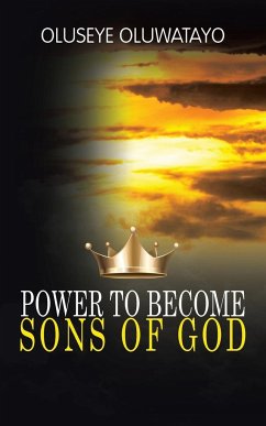 Power to Become Sons of God - Oluwatayo, Oluseye