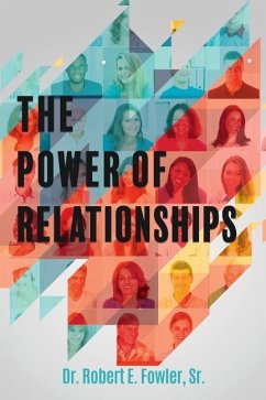 The Power of Relationships - Fowler, Robert E.