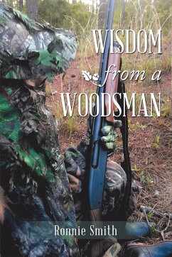 Wisdom from a Woodsman - Smith, Ronnie