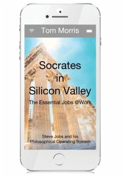 Socrates in Silicon Valley - Morris, Tom