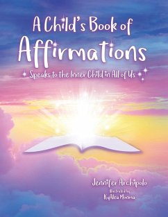 A Child's Book of Affirmations - Archipolo, Jennifer