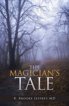The Magician's Tale - Jeffrey MD, R. Brooke