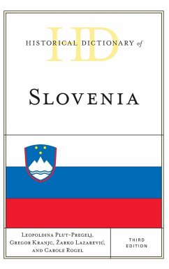 Historical Dictionary of Slovenia, Third Edition - Kranjc, Gregor;Plut-Pregelj, Leopoldina;Lazarevic, Zarko