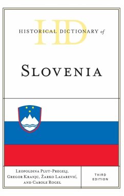 Historical Dictionary of Slovenia - Kranjc, Gregor;Plut-Pregelj, Leopoldina;Lazarevic, Zarko