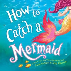 How to Catch a Mermaid - Wallace, Adam