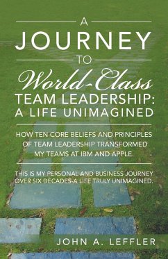 A Journey to World-Class Team Leadership - Leffler, John A.