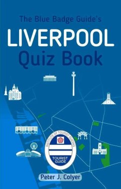 The Blue Badge Guide's Liverpool Quiz Book - Colyer, Peter J.