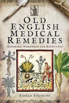 Old English Medical Remedies - Spearing, Sinead