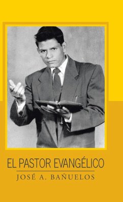 El pastor evangélico - Bañuelos, José A.