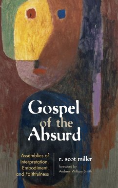 Gospel of the Absurd - Miller, Robert Scot