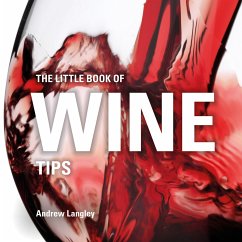 The Little Book of Wine Tips - Langley, Andrew