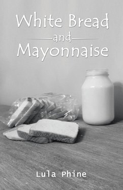 White Bread and Mayonnaise - Phine, Lula