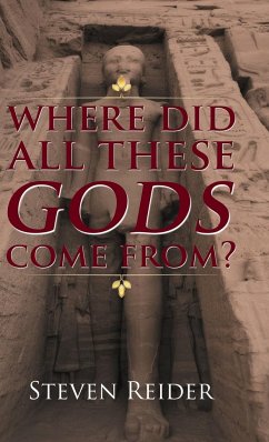 Where Did All These Gods Come From? - Reider, Steven