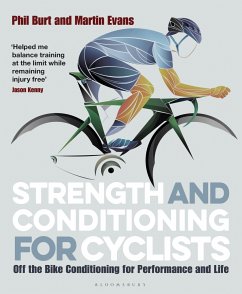 Strength and Conditioning for Cyclists - Burt, Phil; Evans, Martin