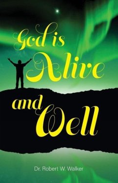 God is Alive and Well - Walker, Robert W.