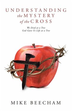 Understanding the Mystery of the Cross - Beecham, Mike