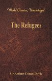 The Refugees (World Classics, Unabridged)