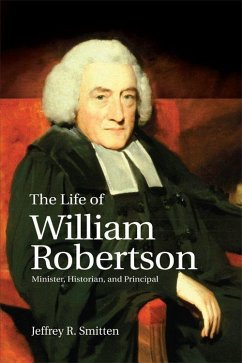 The Life of William Robertson - Smitten, Jeffrey R