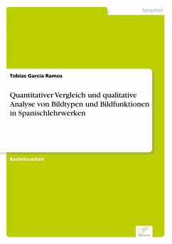Quantitativer Vergleich und qualitative Analyse von Bildtypen und Bildfunktionen in Spanischlehrwerken - García Ramos, Tobias
