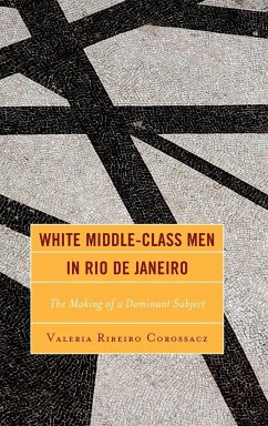 White Middle-Class Men in Rio de Janeiro - Corossacz, Valeria Ribeiro