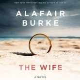 The Wife: A Novel of Psychological Suspense The Wife: A Novel of Psychological Suspense