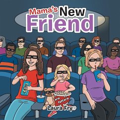 Mama's New Friend - Fry, Laura