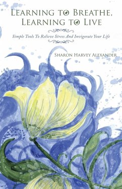 Learning To Breathe, Learning To Live - Alexander, Sharon Harvey