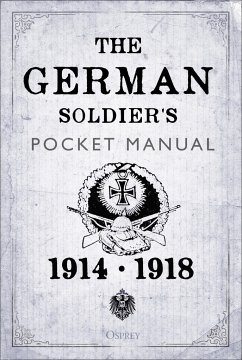 The German Soldier's Pocket Manual - Bull, Dr Stephen