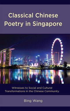 Classical Chinese Poetry in Singapore - Wang, Bing