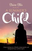 A Summer's Child: A heart-warming story of families coming together, and sharing their hopes and their regrets