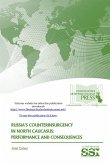Russia's Counterinsurgency in North Caucasus: Performance and Consequences: The Strategic Threat of Religious Extremism and Moscow's Response