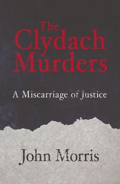 The Clydach Murders: A Miscarriage of Justice - Morris, John