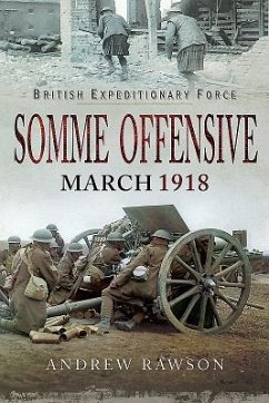 Somme Offensive - March 1918 - Rawson, Andrew