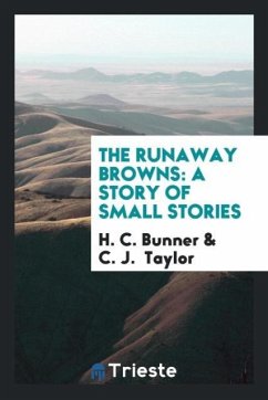 The runaway Browns - Bunner, H. C.; Taylor, C. J.